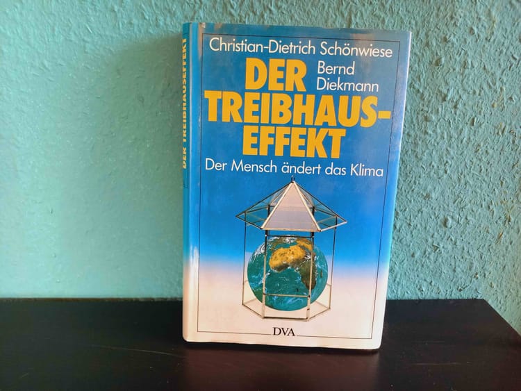 Christian Schönwiese & Bernd Diekmann: Der Treibhauseffekt. Der Mensch ändert das Klima (1987)